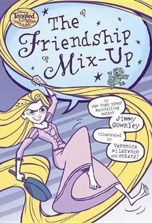 The Friendship Mix-Up (Disney Tangled the Series) : Disney Tangled - Jimmy Gownley