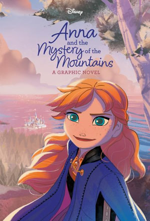 Anna and the Mystery of the Mountains (Disney Frozen) : Disney Frozen - Random House Disney