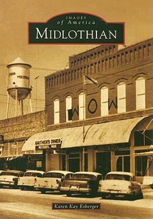 Midlothian : Images of America - Karen Kay Esberger