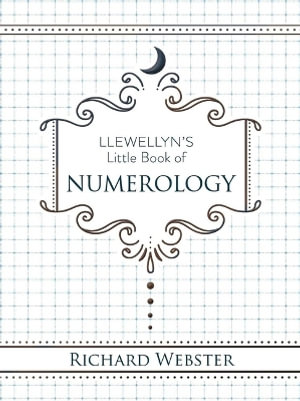 Llewellyn's Little Book of Numerology : Llewellyn's Little Books - Richard Webster