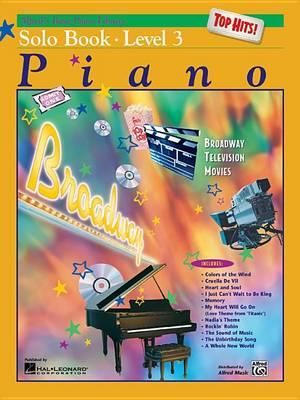 Alfred's Basic Piano Library Top Hits! Solo Book - Level 3 : Alfred's Basic Piano Library - E L Lancaster