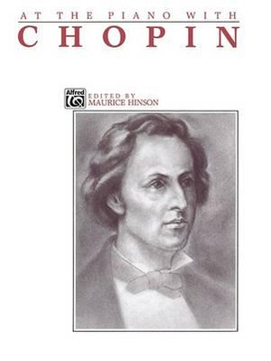 At the Piano with Chopin : Alfred Masterwork Editions - Frederic Chopin