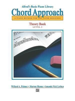 Alfred's Basic Piano Chord Approach Theory Book 2 : A Piano Method for the Later Beginner - Willard Palmer