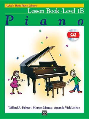 Alfred's Basic Piano Library : Lesson Book - Level 1B : Book & CD - Willard A Palmer