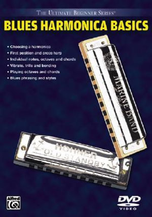 Ultimate Beginner Blues Harmonica Basics, Vol 1 & 2 : DVD - Alfred Publishing