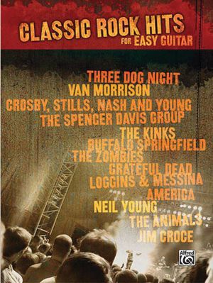 Classic Rock Hits for Easy Guitar : Easy Guitar Tab - Alfred Publishing