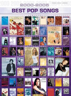 2000-2005 Best Pop Songs : Piano/Vocal/Chords - Alfred Publishing