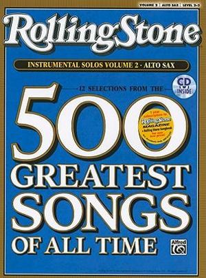 Selections from Rolling Stone Magazine's 500 Greatest Songs of All Time (Instrumental Solos), Vol 2 : Alto Sax, Book & CD - Alfred Publishing