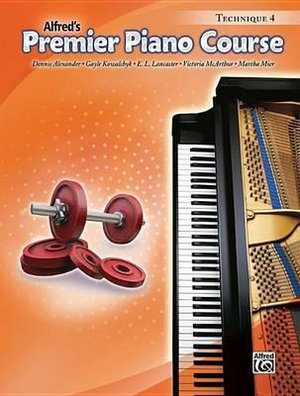 Alfred's Premier Piano Course Technique: Book 4 : Premier Piano Course - Dennis Alexander