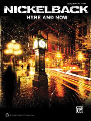 Nickelback : Here and Now - Alfred Publishing