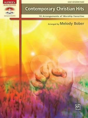 Contemporary Christian Hits : 10 Arrangements of Worship Favorites - Melody Bober