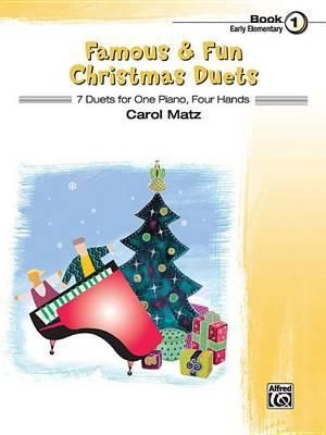 Famous & Fun Christmas Duets - Book 1 : 7 Duets for One Piano, Four Hands - Carol Matz