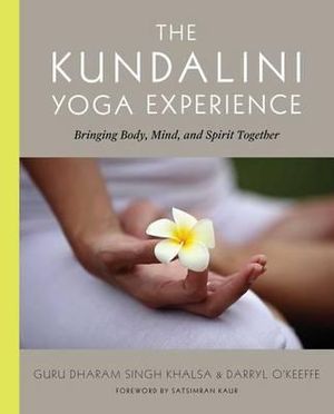 The Kundalini Yoga Experience - Darryl O'Keeffe