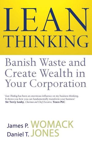 Lean Thinking : Banish Waste and Create Wealth in Your Corporation - James P. Womack