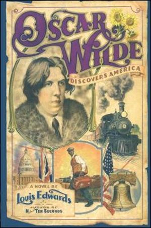 Oscar Wilde Discovers America - Edwards