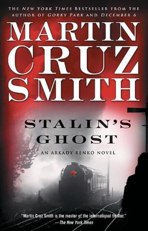 Stalin's Ghost : An Arkady Renko Novel - Martin Cruz Smith