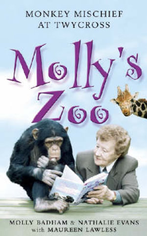 Molly's Zoo : Monkey Mischief At Twycross - Molly Badham And Nathalie Evans