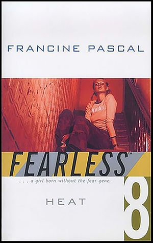 Heat : Fearless - Francine Pascal