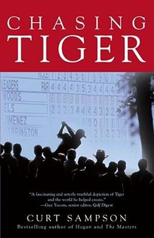 Chasing Tiger - Curt Sampson