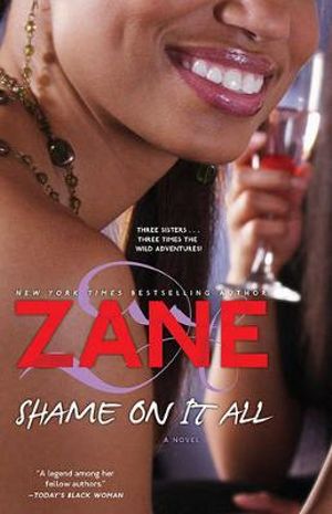 Shame on It All : A Novel - Zane