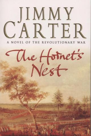 The Hornet's Nest : A Novel of the Revolutionary War - Jimmy Carter