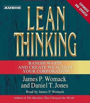 Lean Thinking : Banish Waste and Create Wealth in Your Corporation - James P. Womack