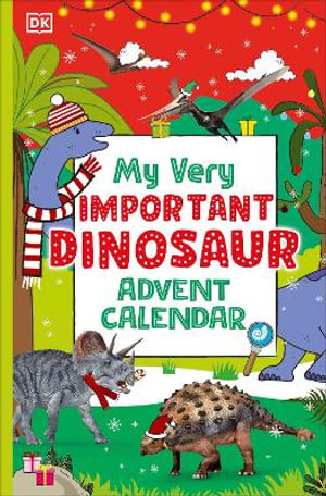 My Very Important Dinosaur Advent Calendar - DK