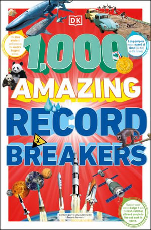 1,000 Amazing Record Breakers : DK 1,000 Amazing Facts - DK