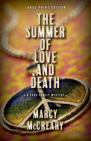 The Summer of Love and Death (Large Print Edition) : Volume 3 - Marcy McCreary