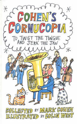 Cohen's Cornucopia : To Twist the Tongue and Jerk the Jaw - Mark Cohen