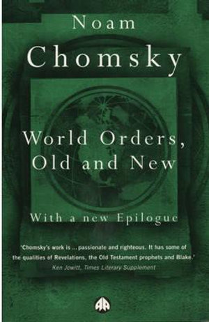 World Orders, Old and New - Noam Chomsky