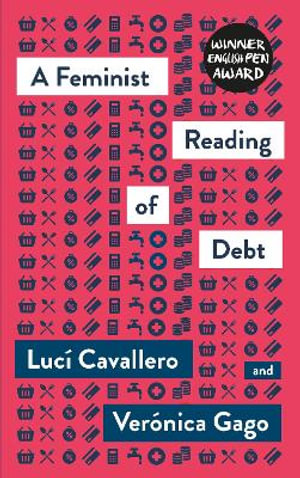 A Feminist Reading of Debt : Mapping Social Reproduction Theory - Luci Cavallero