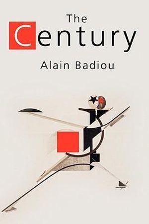 The Century - Alain Badiou