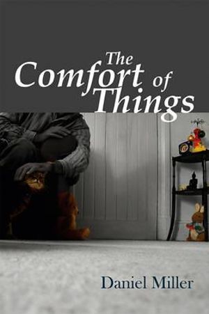 The Comfort of Things - Daniel Miller