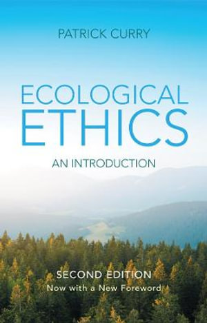 Ecological Ethics : An Introduction - Patrick Curry