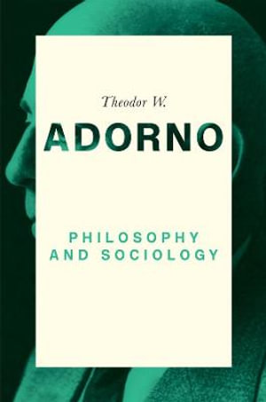 Philosophy and Sociology : 1960 - Theodor W. Adorno