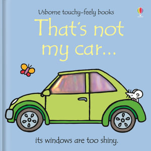 That's Not My Car : Usborne Touchy-Feely Baby Book - Fiona Watt