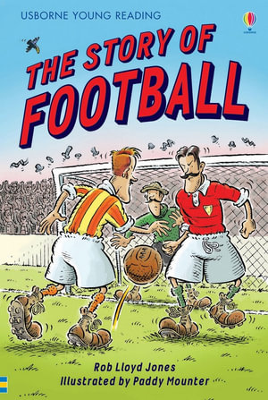 The Story Of Football : Young Reading Series 2 - Rob Lloyd Jones