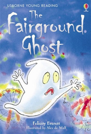 The Fairground Ghost : Young Reading Series 2 - Felicity Everett