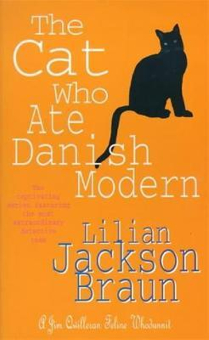 The Cat Who Ate Danish Modern (The Cat Who  Mysteries, Book 2) : A captivating feline mystery for cat lovers everywhere - Lilian Jackson Braun