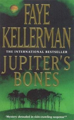 Jupiter's Bones : Peter Decker and Rina Lazarus Novel Ser. - Faye Kellerman