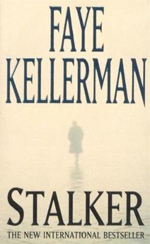 Stalker : Peter Decker and Rina Lazarus Novel Ser. - Faye Kellerman