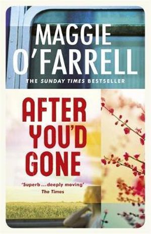 After You'd Gone - Maggie O'Farrell