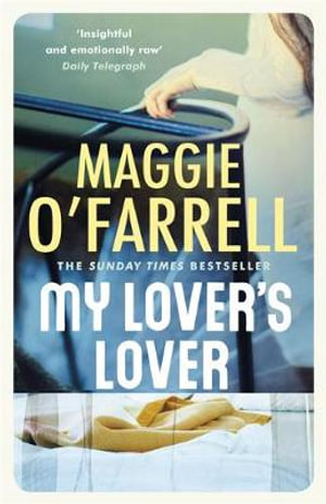 My Lover's Lover - Maggie O'Farrell