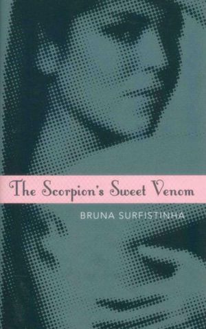 The Scorpion's Sweet Venom : Diary of a Brazilian Call Girl - Bruna Surfistinha