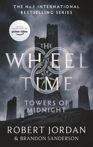 Towers Of Midnight Wheel Of Time Book 13 Ebook By Robert Jordan 9780748117215 Booktopia