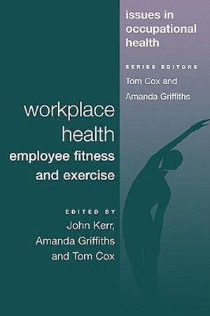 Workplace Health : Employee Fitness And Exercise - John Kerr