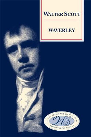 Waverley : or, 'tis Sixty Years Since - Walter Scott