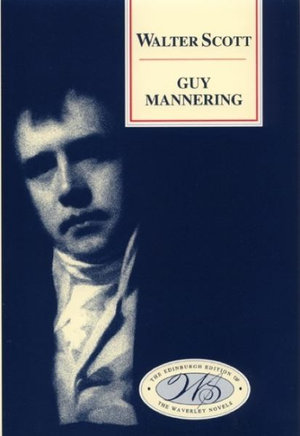 Guy Mannering : Waverley Novels - Walter Scott