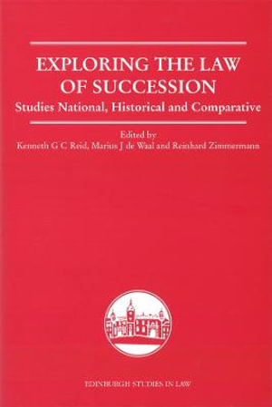 Exploring the Law of Succession : Studies National, Historical and Comparative - Kenneth Reid